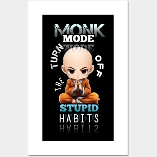 Turn Of The Stupid Habits - Monk Mode - Stress Relief - Focus & Relax Posters and Art